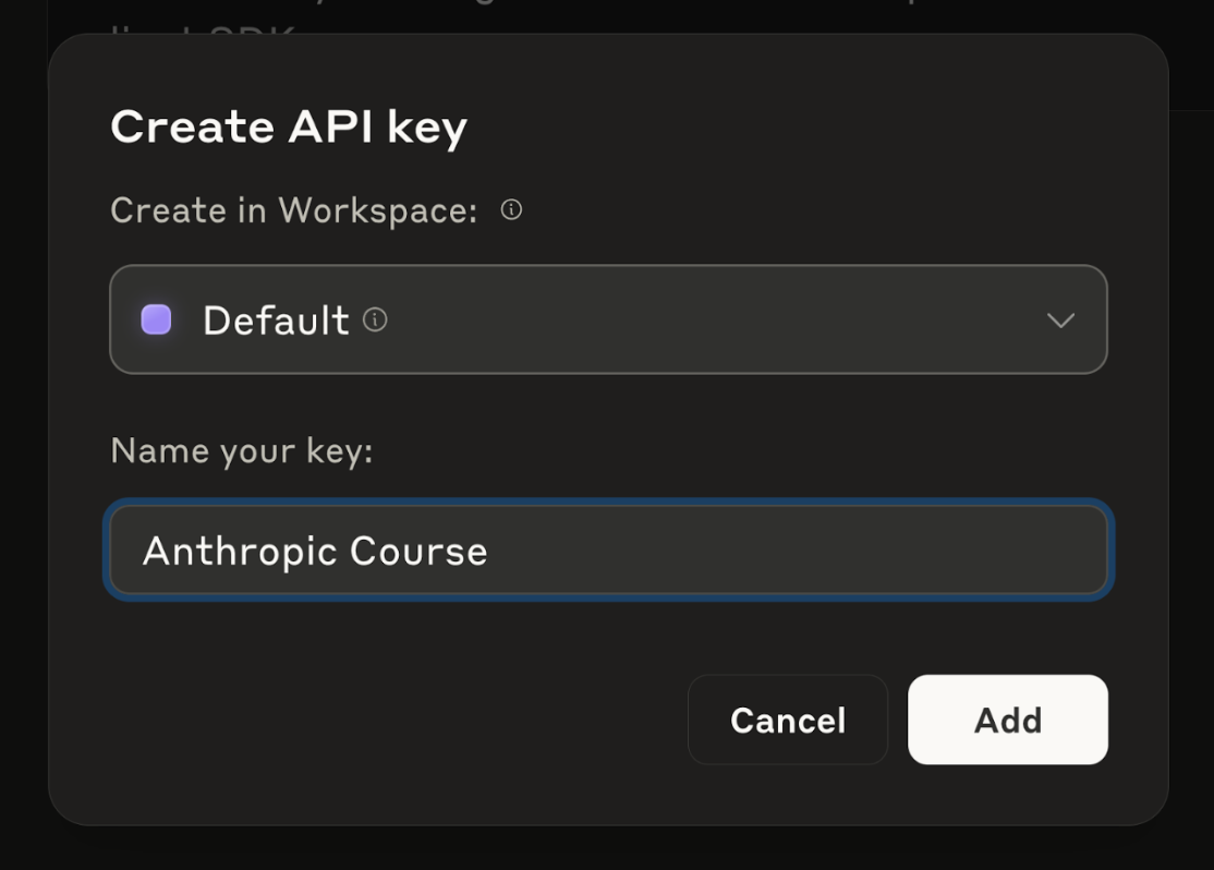Create API key dialog with workspace "Default" chosen, the name "Anthropic Course" typed in, and Cancel and Add buttons.