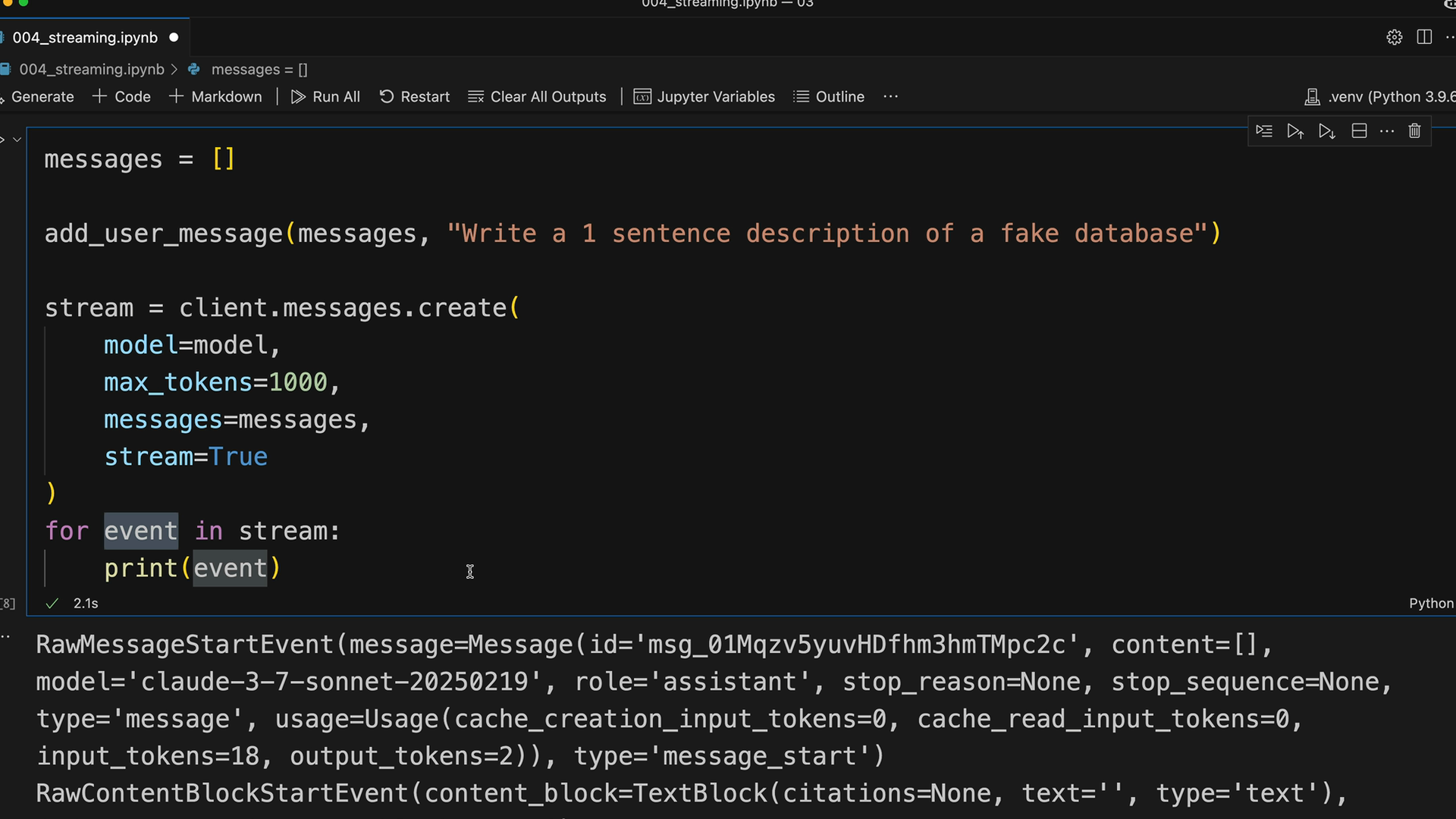 Notebook output for the streaming code above, starting with a RawMessageStartEvent and then a RawContentBlockStartEvent.